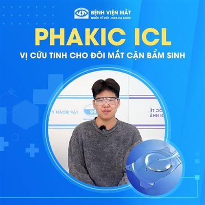 Phakic ICL: Vị cứu tinh cho anh chàng cận bẩm sinh -20 đi-ốp