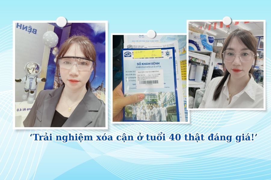 40 tuổi vẫn quyết định phẫu thuật xóa cận để có đôi mắt sáng khỏe hơn