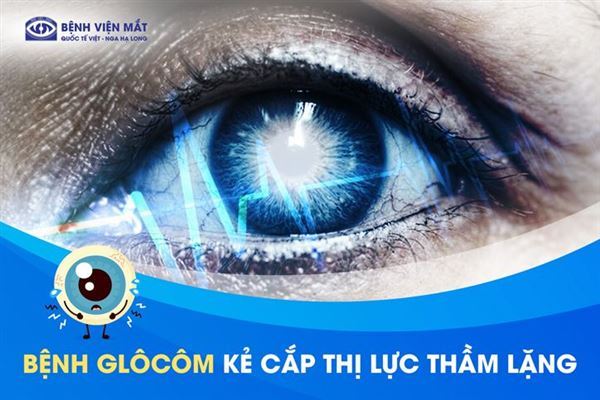 Bệnh Glôcôm có nguy hiểm không? Điều trị thế nào cho hiệu quả?