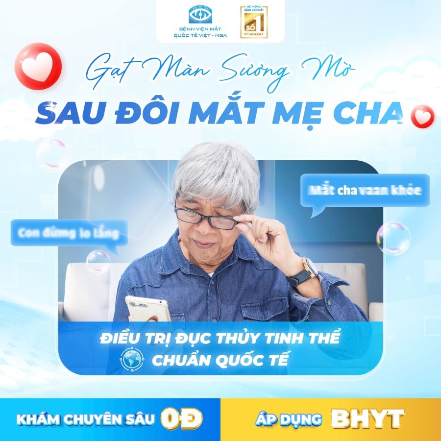 Đón năm mới với thị lực 10/10 - Điều trị dứt điểm đục thủy tinh thể trong 1 ngày