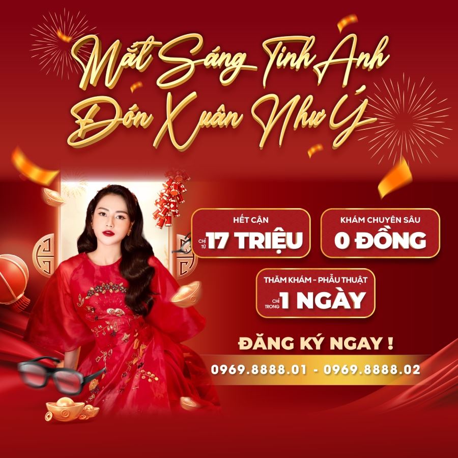 Ưu đãi đặc biệt tháng 2: Mắt sáng tinh anh - Đón Xuân như ý